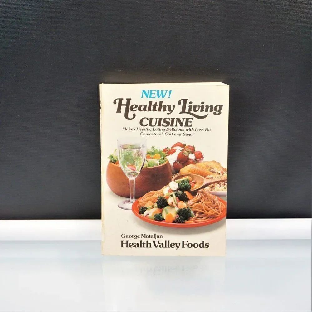 Healthy Living Cuisine by George Mateljan Vintage 1984 Paperback Recipes